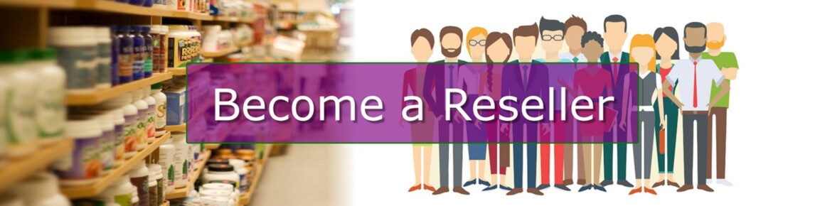 Become a Reseller and Sell Our Health Products Become a Reseller and Sell Our Health Products
